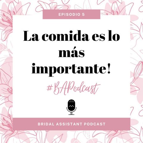 Bridal Assistant | La comida es lo más importante