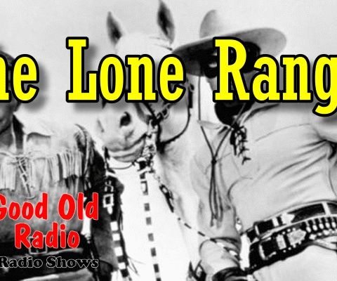 Lone Ranger Series – 08 – 1938-07-08 – Half a Claim