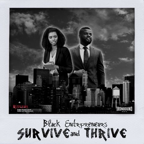 New Podcast Alert: Introducing "Black Entrepreneurs Survive And Thrive"