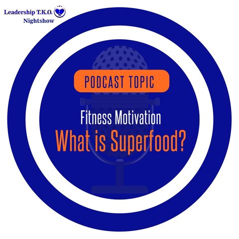Fitness Motivation - What is Superfood? | Lakeisha McKnight | Fitness Friday