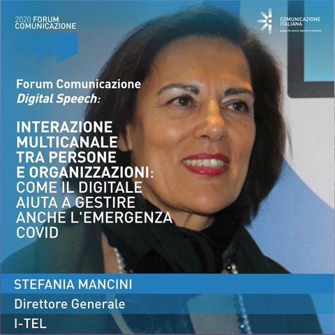 Stefania Mancini | I-Tel | Interazione multicanale tra persone e organizzazioni | Forum Comunicazione 2020