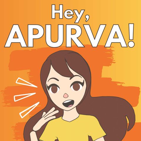 Welcome to Hey, Apurva!