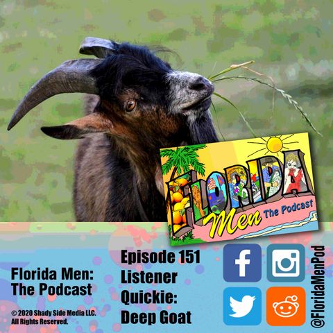 151 - Listener Quickie: Deep Goat
