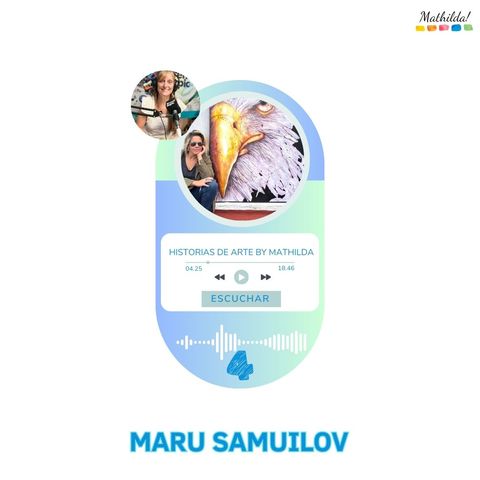 T4E8 - Historias de Arte by MATHILDA con Maru Samuilov