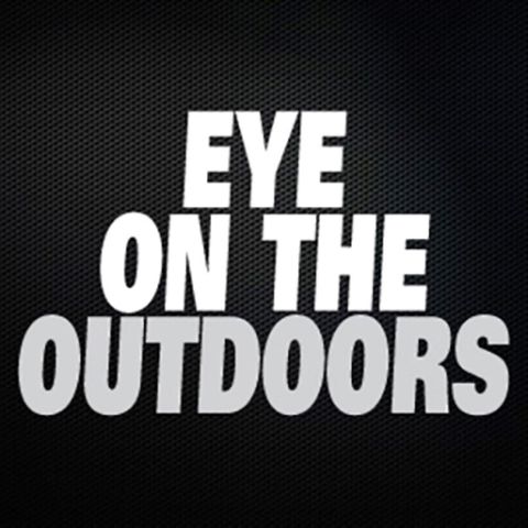 Eye on the Outdoors - 5/23/20 - Segment 4