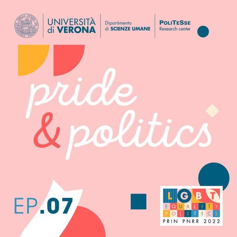 07 PRIDE & POLITICS - Perché l’Italia non ha una Strategia Nazionale LGBT? (Parte II)