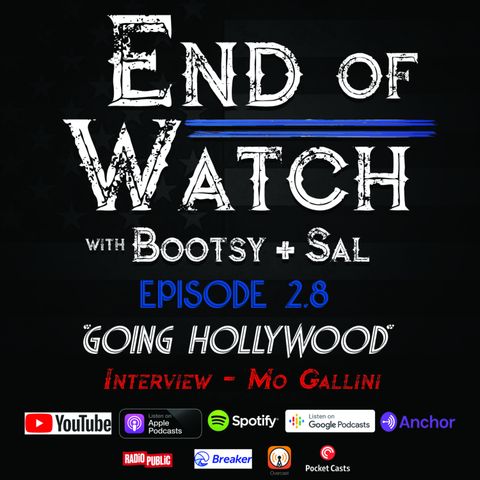 2.8 End of Watch with Bootsy + Sal – “Going Hollywood”