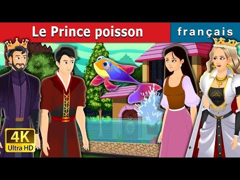 009. Le Prince poisson  Fish Prince Story in French  Contes De Fées Français
