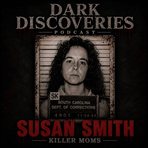 Killer Moms: Susan Smith