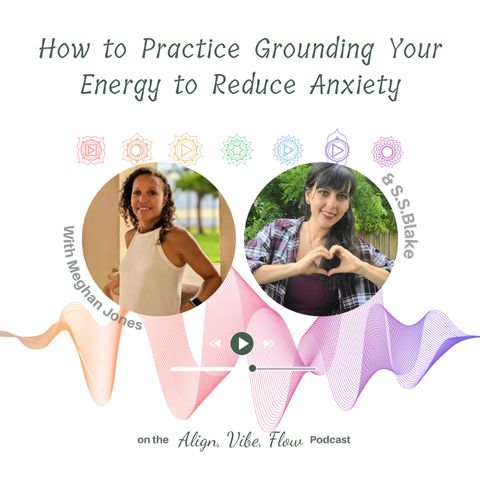 How to Practice Grounding Your Energy to Reduce Anxiety