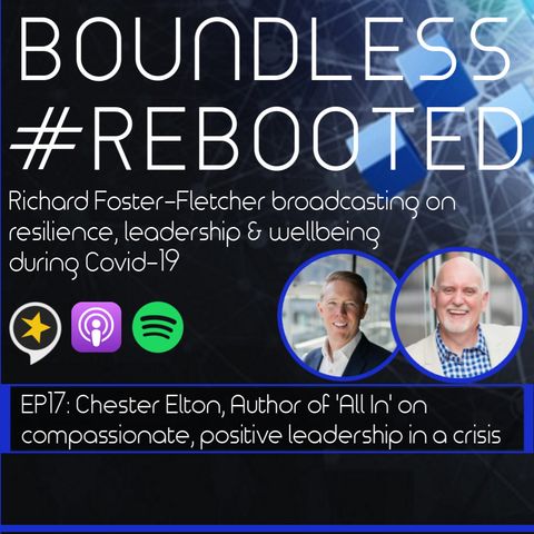 Boundless #Rebooted Mini-Series EP17: Chester Elton on compassionate, positive leadership in a crisis