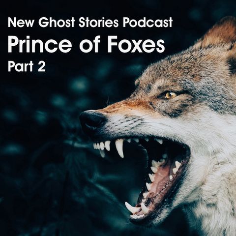 22 - Prince of Foxes part 2