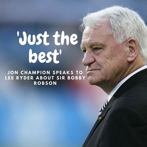 'Just the best' - Jon Champion speaks to Lee Ryder about Sir Bobby Robson