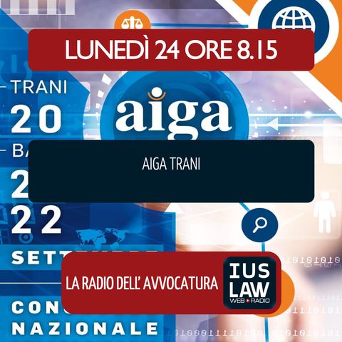 AIGA TRANI - Lunedì 24 Settembre 2018 #Svegliatiavvocatura