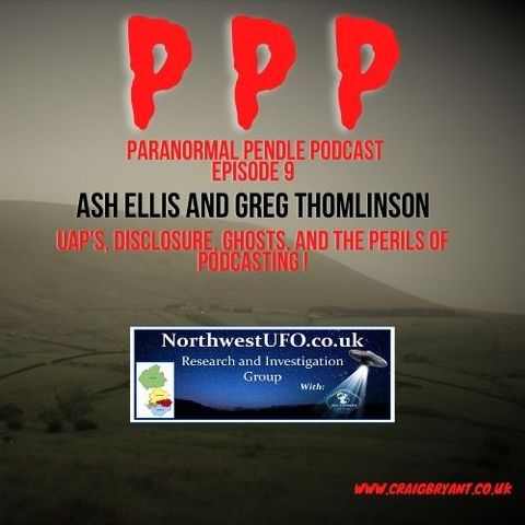 Paranormal Pendle - Ash Ellis and Greg Thomlinson - 07/14/2021