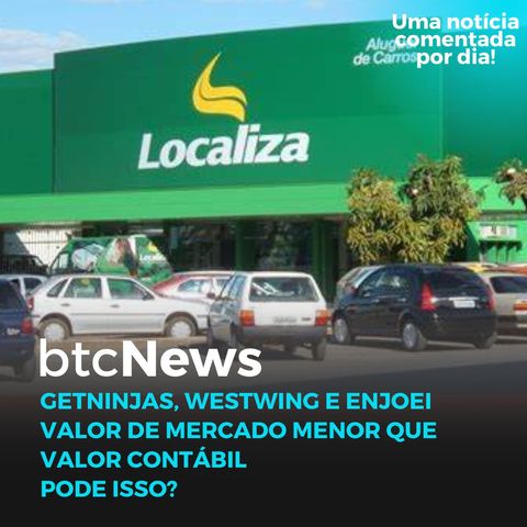 BTC News - Entenda as operações de M&A da Localiza e M Dias Branco