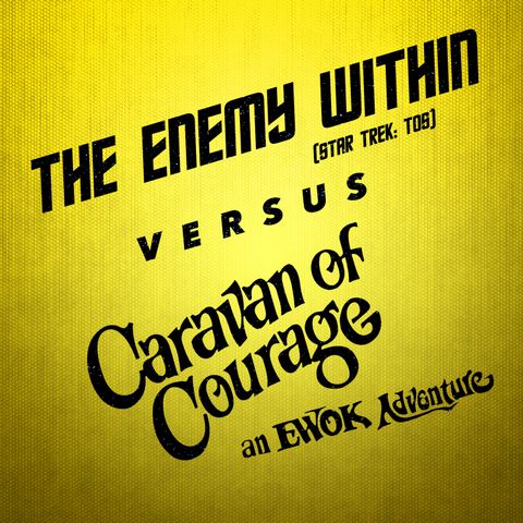 Caravan of Courage vs. The Enemy Within