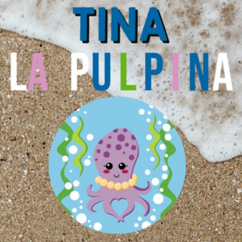Cuento infantil ecológico: Tina la Pulpina - Temporada 7 - Episodio 1