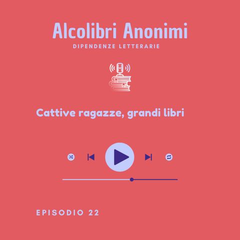 Cattive ragazze, grandi libri
