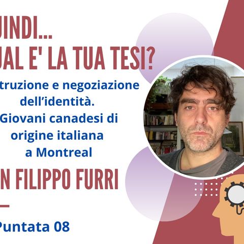 PUNTATA 08, Filippo Furri, Antropologo e Membro di Migreurop, Parigi