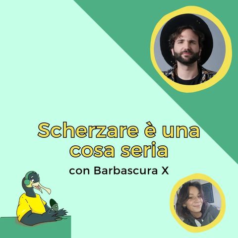 Scherzare è una cosa seria - con BarbascuraX