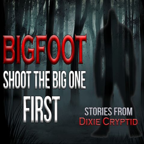 Bigfoot - Shoot The Big One First
