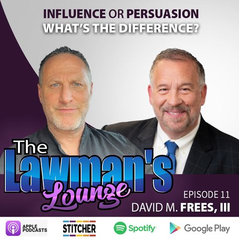 Influence or Persuasion: What's the Difference with guest Attorney David Frees