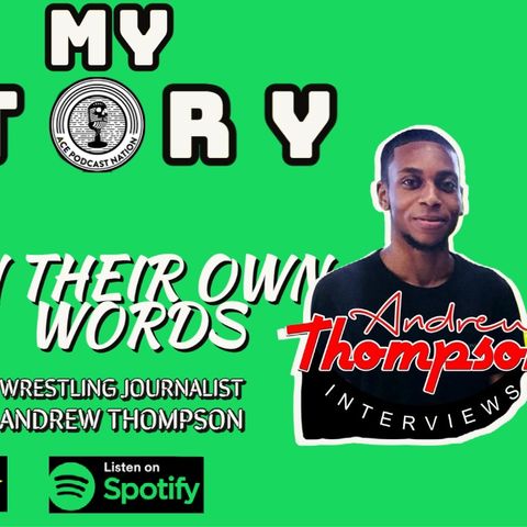 Andrew Thompson | Wrestling Media | Youtuber & POSTwrestling.com | My Story s03E05