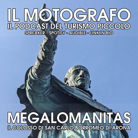 Megalomanitas - Il colosso di San Carlo Borromeo ad Arona