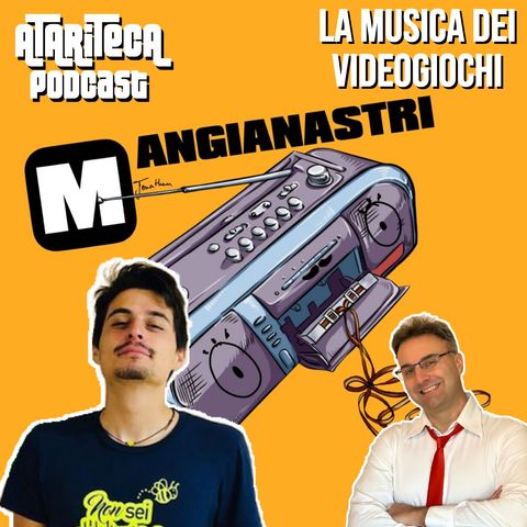 Ep.97 - La MUSICA dei VIDEOGIOCHI con Jonathan Ghidotti di Mangianastri Podcast