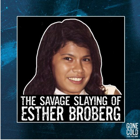 The Savage Slaying of Esther Gevara Broberg