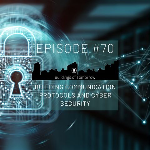 #70 Building communication protocols and cyber security
