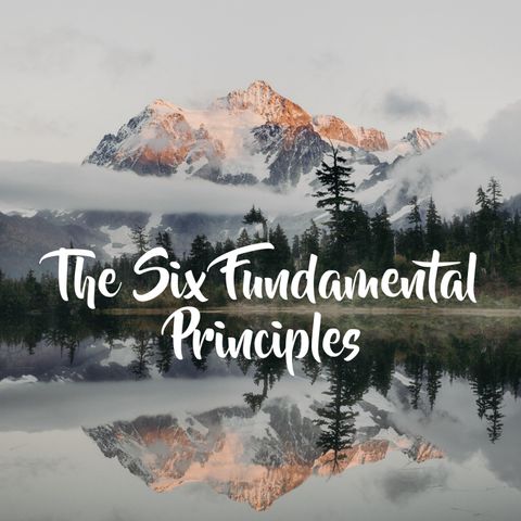The Six Fundamental Principles - Class 1