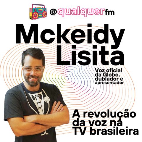 MCKEIDY LISITA: revolução da voz na TV brasileira