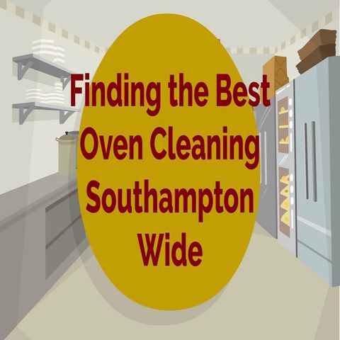 Finding the Best Oven Cleaning Southampton Wide