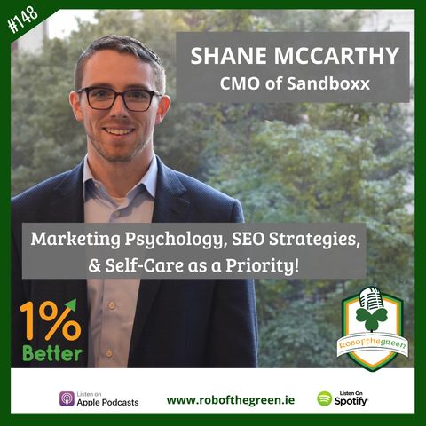 Shane McCarthy - Marketing Psychology, SEO Strategies & Prioritising Self-Care! – EP148