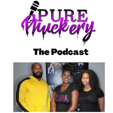 Ep. 11 "Happy Father's Day Pure Phuckery Style" w/special guest co-host Coach Steve and his wife Alicia👫🏽