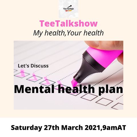 Lets Discuss Mental Health Plan Episode 117 - Sanusi Rebecca's podcast