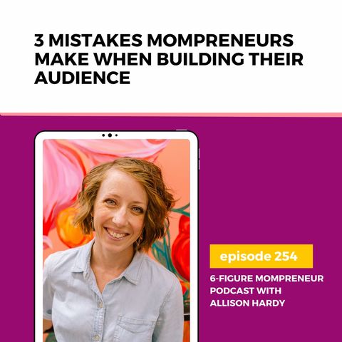 3 mistakes mompreneurs make when building their audience