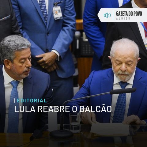 Editorial: Lula reabre o balcão