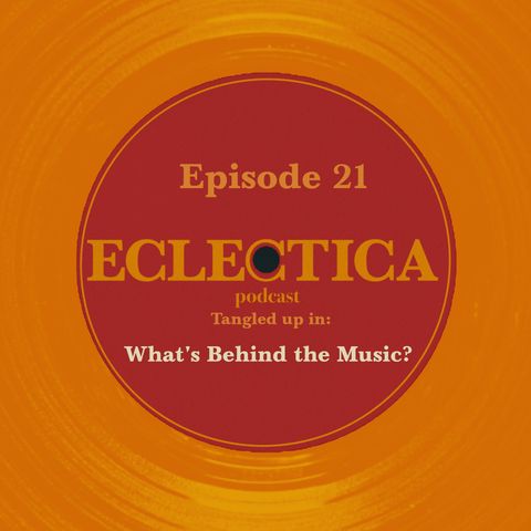 Episode 21: Tangled up in What's Behind the Music?