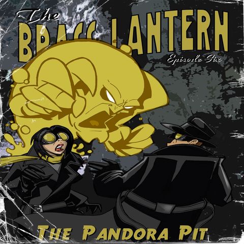 S1 E6: The Pandora Pit