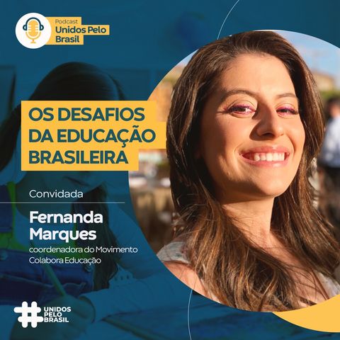 #3 UnidosPeloBrasil - Os desafios da educação brasileira