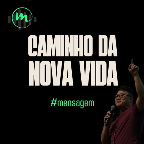 Caminho da NOVA VIDA (Marcos 2.18-22) - Rev. Paulo Won