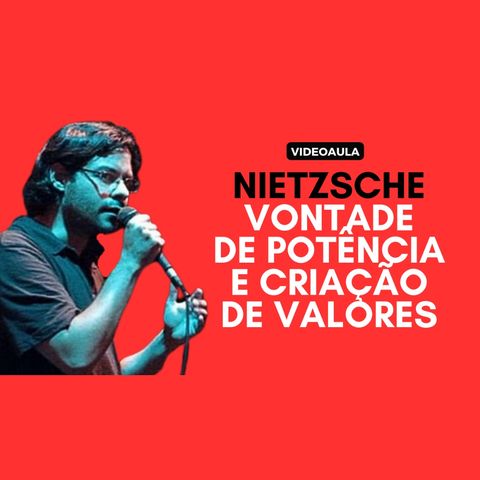 Nietzsche - Vontade de potência e criação de valores