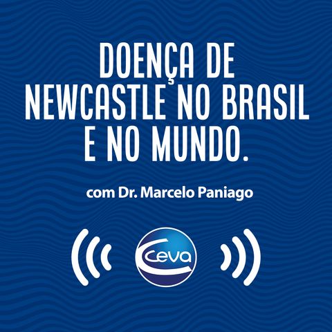 EP #5 - Doença de NewCastle no Brasil e no Mundo - PARTE 02