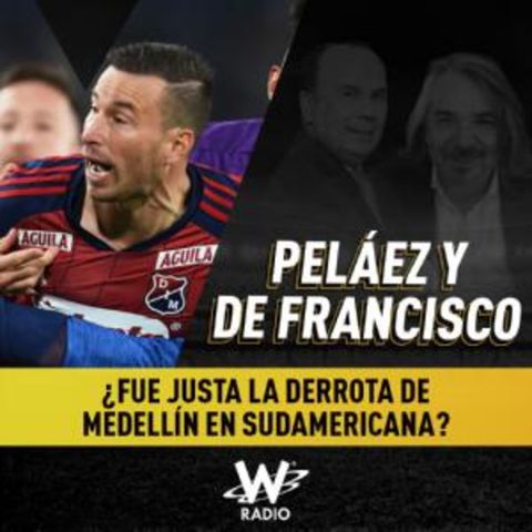 ¿Fue justa la derrota de Medellín en Sudamericana?