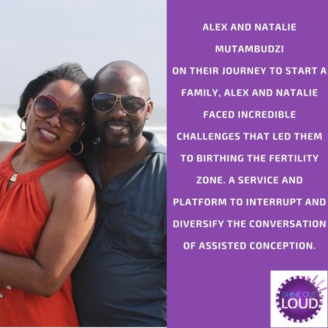 The Journey to Parenthood with Alex and Natalie Mutambudzi