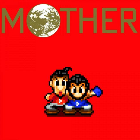 247 - Mother / Earthbound Beginnings