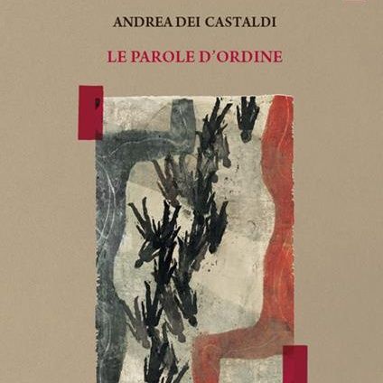 Andrea Dei Castaldi "Le parole d'ordine"